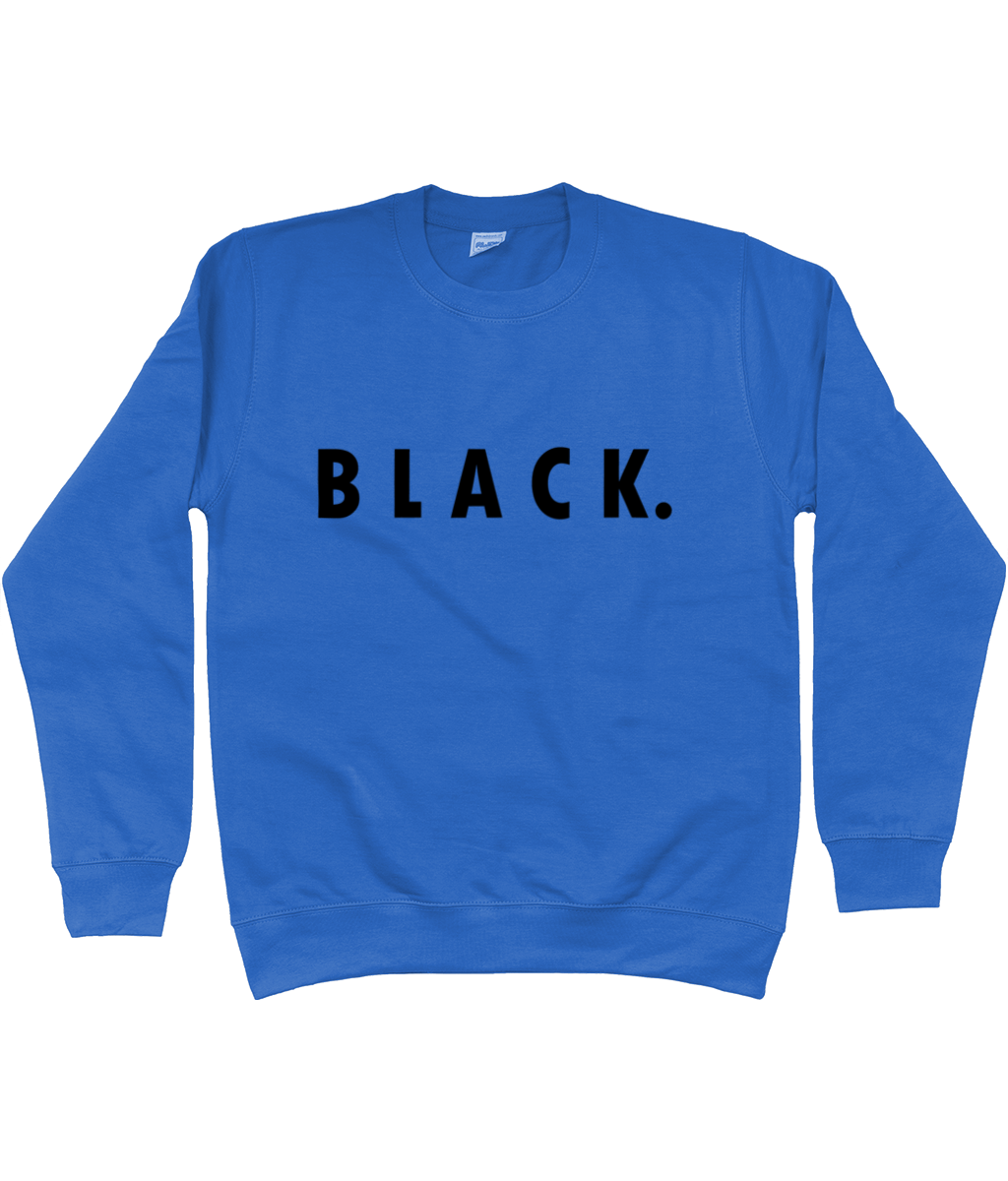 BLACK Sweatshirt